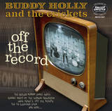 HOLLY, Buddy & THE CRICKETS: OFF THE RECORD - CD in gatefold